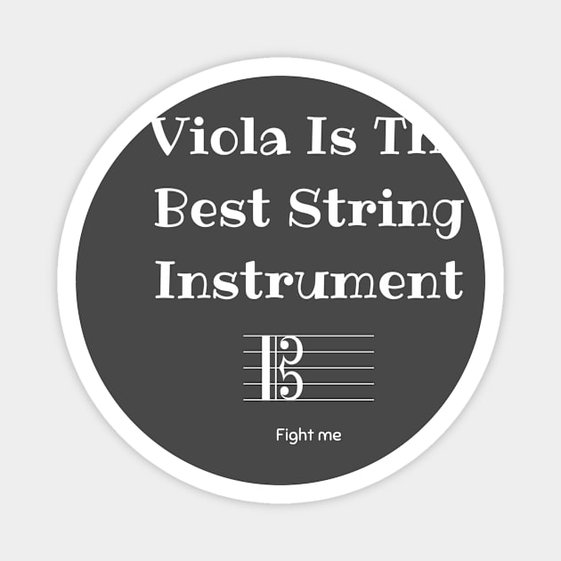 Viola is the best string instrument (fight me) Magnet by TritoneLiterary